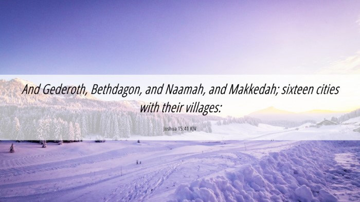 Picture 06 - Joshua 15:41 KJV Desktop Wallpaper - And Gederoth, Bethdagon, and Naamah, and - Desktop Bible Verse Wallpaper