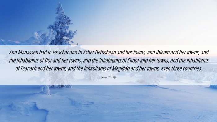 Picture 06 - Joshua 17:11 KJV Desktop Wallpaper - And Manasseh had in Issachar and in Asher - Desktop Bible Verse Wallpaper