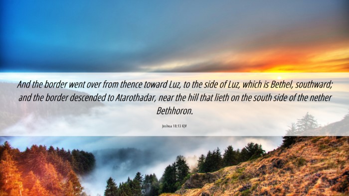 Picture 06 - Joshua 18:13 KJV Desktop Wallpaper - And the border went over from thence toward Luz, - Desktop Bible Verse Wallpaper