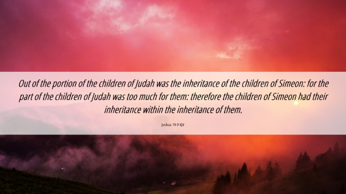 Picture 06 - Joshua 19:9 KJV Desktop Wallpaper - Out of the portion of the children of Judah was - Desktop Bible Verse Wallpaper