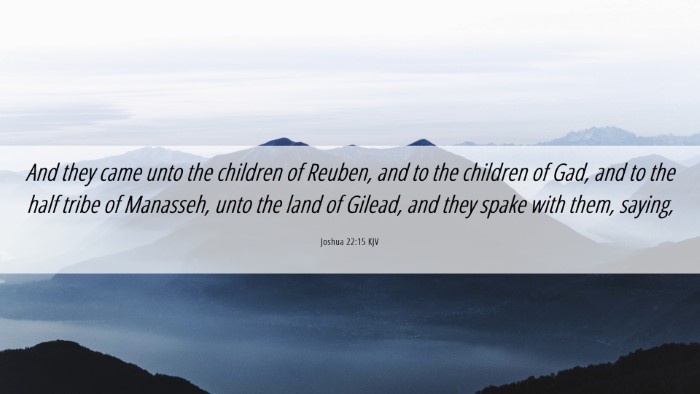 Picture 06 - Joshua 22:15 KJV Desktop Wallpaper - And they came unto the children of Reuben, and to - Desktop Bible Verse Wallpaper