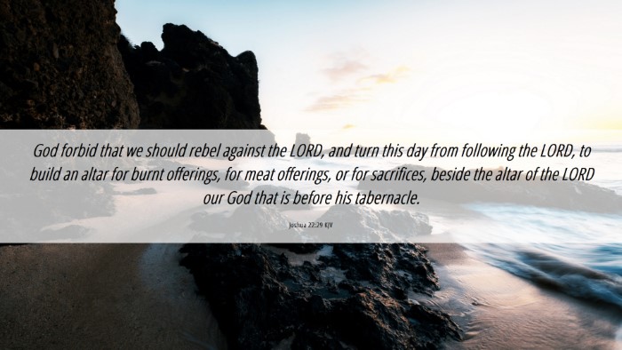 Picture 06 - Joshua 22:29 KJV Desktop Wallpaper - God forbid that we should rebel against the LORD, - Desktop Bible Verse Wallpaper