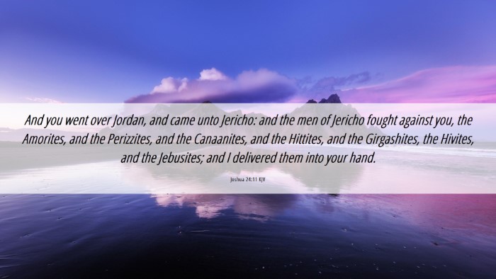 Picture 06 - Joshua 24:11 KJV Desktop Wallpaper - And you went over Jordan, and came unto Jericho: - Desktop Bible Verse Wallpaper