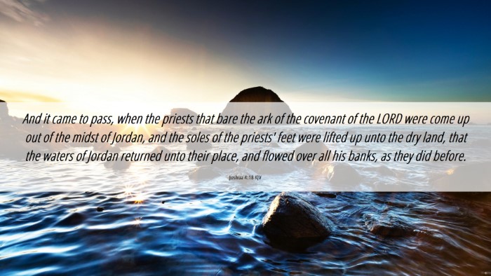 Picture 06 - Joshua 4:18 KJV Desktop Wallpaper - And it came to pass, when the priests that bare - Desktop Bible Verse Wallpaper