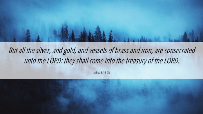 Picture 06 - Joshua 6:19 KJV Desktop Wallpaper - But all the silver, and gold, and vessels of - Desktop Bible Verse Wallpaper