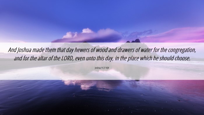 Picture 06 - Joshua 9:27 KJV Desktop Wallpaper - And Joshua made them that day hewers of wood and - Desktop Bible Verse Wallpaper