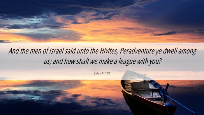 Picture 06 - Joshua 9:7 KJV Desktop Wallpaper - And the men of Israel said unto the Hivites, - Desktop Bible Verse Wallpaper