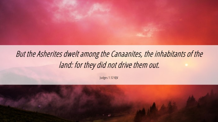 Picture 06 - Judges 1:32 KJV Desktop Wallpaper - But the Asherites dwelt among the Canaanites, the - Desktop Bible Verse Wallpaper