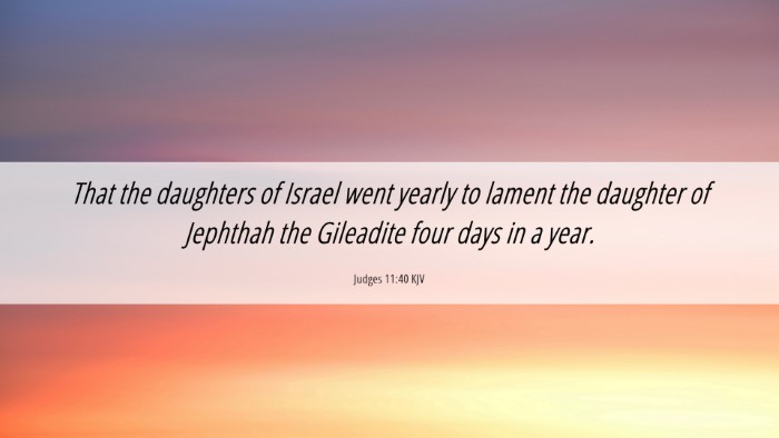 Picture 06 - Judges 11:40 KJV Desktop Wallpaper - That the daughters of Israel went yearly to - Desktop Bible Verse Wallpaper