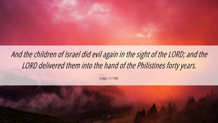 Picture 06 - Judges 13:1 KJV Desktop Wallpaper - And the children of Israel did evil again in the - Desktop Bible Verse Wallpaper