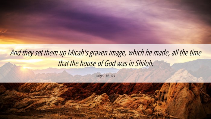 Picture 06 - Judges 18:31 KJV Desktop Wallpaper - And they set them up Micah's graven image, which - Desktop Bible Verse Wallpaper