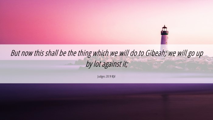 Picture 06 - Judges 20:9 KJV Desktop Wallpaper - But now this shall be the thing which we will do - Desktop Bible Verse Wallpaper