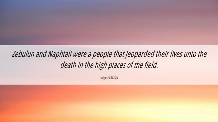 Picture 06 - Judges 5:18 KJV Desktop Wallpaper - Zebulun and Naphtali were a people that jeoparded - Desktop Bible Verse Wallpaper