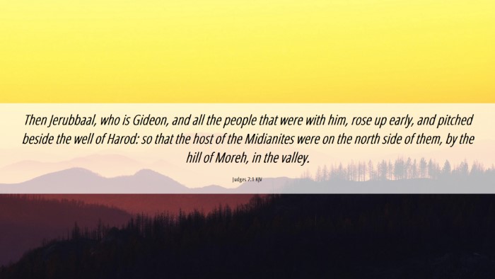 Picture 06 - Judges 7:1 KJV Desktop Wallpaper - Then Jerubbaal, who is Gideon, and all the people - Desktop Bible Verse Wallpaper
