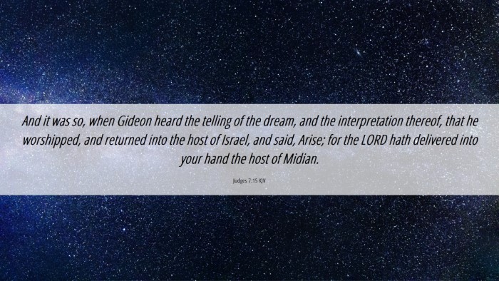 Picture 06 - Judges 7:15 KJV Desktop Wallpaper - And it was so, when Gideon heard the telling of - Desktop Bible Verse Wallpaper