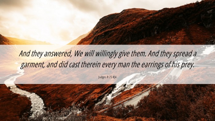 Picture 06 - Judges 8:25 KJV Desktop Wallpaper - And they answered, We will willingly give them. - Desktop Bible Verse Wallpaper
