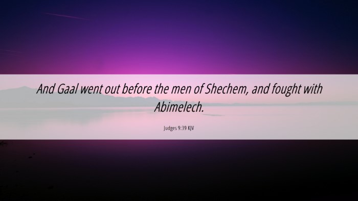 Picture 06 - Judges 9:39 KJV Desktop Wallpaper - And Gaal went out before the men of Shechem, and - Desktop Bible Verse Wallpaper
