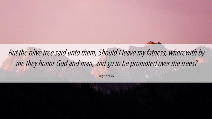 Picture 06 - Judges 9:9 KJV Desktop Wallpaper - But the olive tree said unto them, Should I leave - Desktop Bible Verse Wallpaper