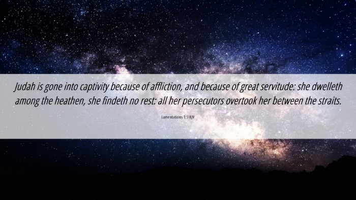 Picture 06 - Lamentations 1:3 KJV Desktop Wallpaper - Judah is gone into captivity because of - Desktop Bible Verse Wallpaper