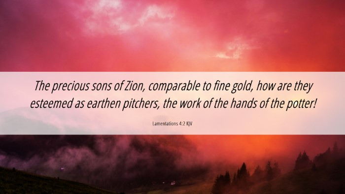 Picture 06 - Lamentations 4:2 KJV Desktop Wallpaper - The precious sons of Zion, comparable to fine - Desktop Bible Verse Wallpaper