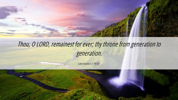 Picture 06 - Lamentations 5:19 KJV Desktop Wallpaper - Thou, O LORD, remainest for ever; thy throne from - Desktop Bible Verse Wallpaper