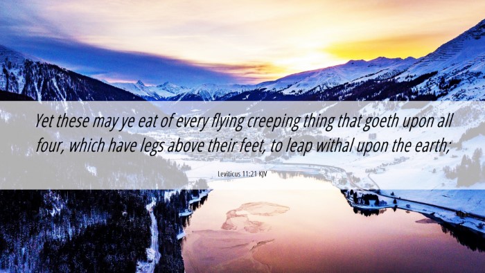 Picture 06 - Leviticus 11:21 KJV Desktop Wallpaper - Yet these may ye eat of every flying creeping - Desktop Bible Verse Wallpaper