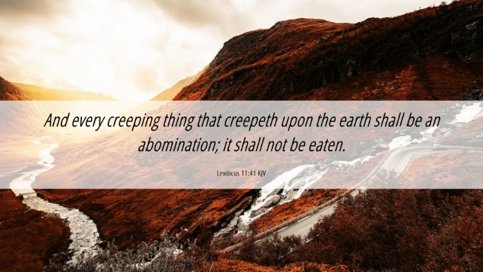 Picture 06 - Leviticus 11:41 KJV Desktop Wallpaper - And every creeping thing that creepeth upon the - Desktop Bible Verse Wallpaper