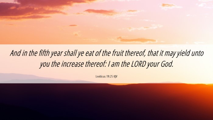 Picture 06 - Leviticus 19:25 KJV Desktop Wallpaper - And in the fifth year shall ye eat of the fruit - Desktop Bible Verse Wallpaper