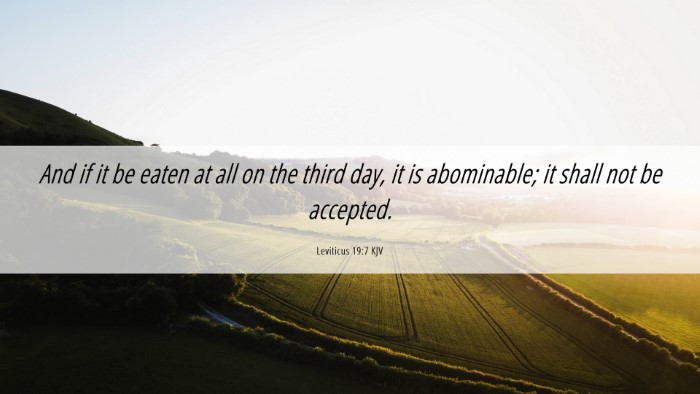 Picture 06 - Leviticus 19:7 KJV Desktop Wallpaper - And if it be eaten at all on the third day, it is - Desktop Bible Verse Wallpaper