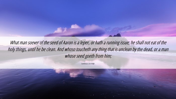 Picture 06 - Leviticus 22:4 KJV Desktop Wallpaper - What man soever of the seed of Aaron is a leper, - Desktop Bible Verse Wallpaper