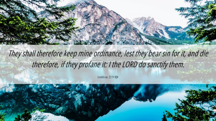 Picture 06 - Leviticus 22:9 KJV Desktop Wallpaper - They shall therefore keep mine ordinance, lest - Desktop Bible Verse Wallpaper