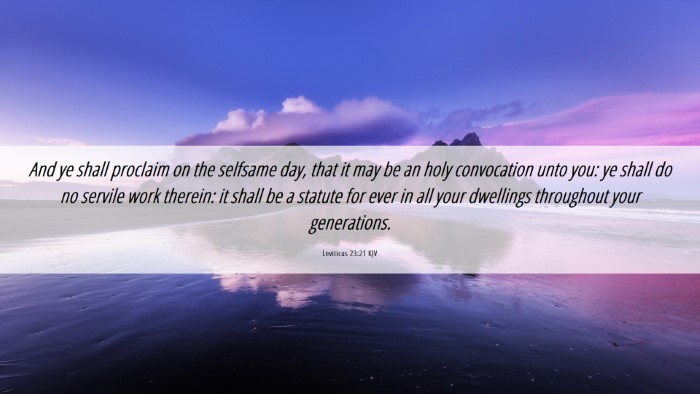 Picture 06 - Leviticus 23:21 KJV Desktop Wallpaper - And ye shall proclaim on the selfsame day, that - Desktop Bible Verse Wallpaper