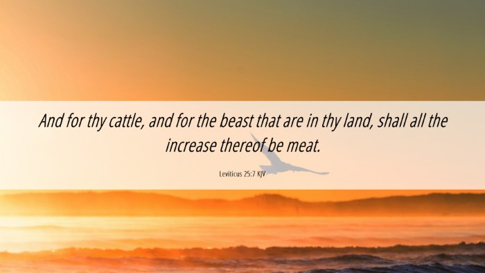 Picture 06 - Leviticus 25:7 KJV Desktop Wallpaper - And for thy cattle, and for the beast that are in - Desktop Bible Verse Wallpaper