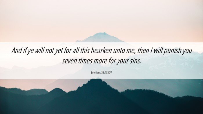 Picture 06 - Leviticus 26:18 KJV Desktop Wallpaper - And if ye will not yet for all this hearken unto - Desktop Bible Verse Wallpaper
