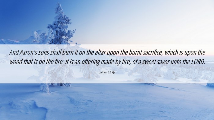 Picture 06 - Leviticus 3:5 KJV Desktop Wallpaper - And Aaron's sons shall burn it on the altar upon - Desktop Bible Verse Wallpaper