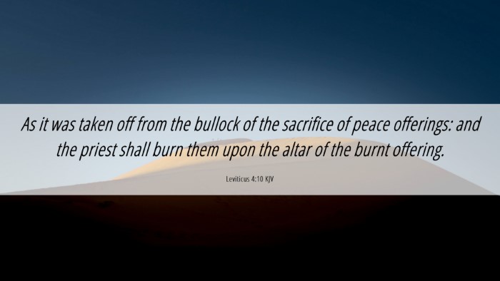 Picture 06 - Leviticus 4:10 KJV Desktop Wallpaper - As it was taken off from the bullock of the - Desktop Bible Verse Wallpaper