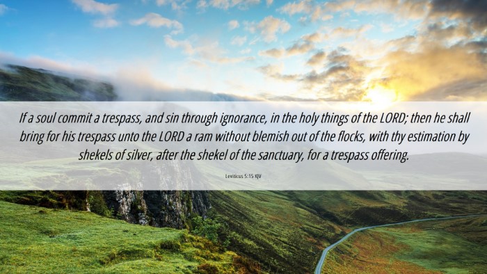 Picture 06 - Leviticus 5:15 KJV Desktop Wallpaper - If a soul commit a trespass, and sin through - Desktop Bible Verse Wallpaper
