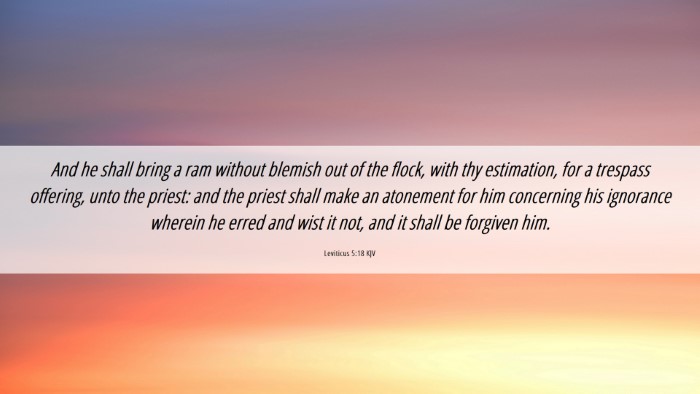 Picture 06 - Leviticus 5:18 KJV Desktop Wallpaper - And he shall bring a ram without blemish out of - Desktop Bible Verse Wallpaper