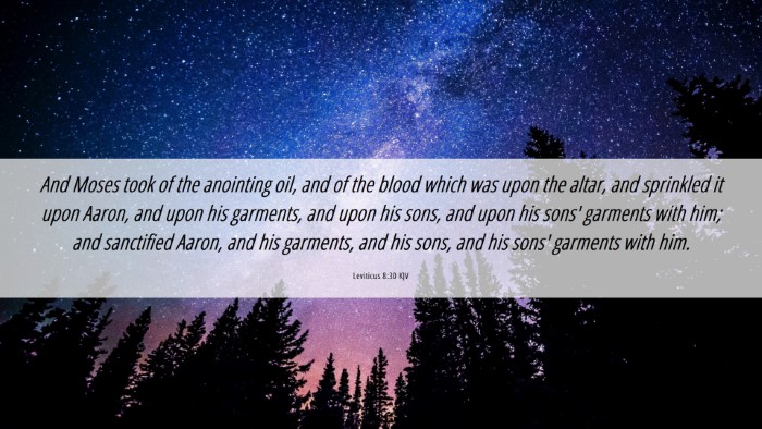 Picture 06 - Leviticus 8:30 KJV Desktop Wallpaper - And Moses took of the anointing oil, and of the - Desktop Bible Verse Wallpaper