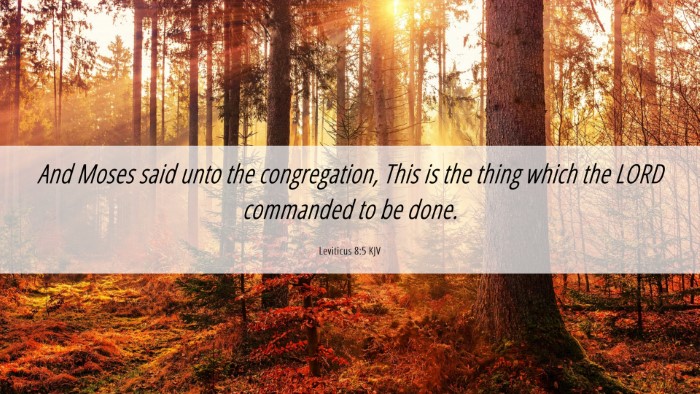 Picture 06 - Leviticus 8:5 KJV Desktop Wallpaper - And Moses said unto the congregation, This is the - Desktop Bible Verse Wallpaper