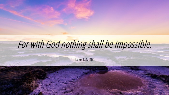 Picture 06 - Luke 1:37 KJV Desktop Wallpaper - For with God nothing shall be - Desktop Bible Verse Wallpaper