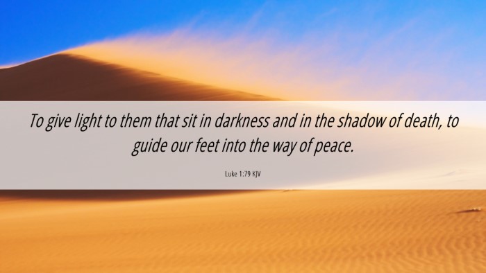 Picture 06 - Luke 1:79 KJV Desktop Wallpaper - To give light to them that sit in darkness and in - Desktop Bible Verse Wallpaper
