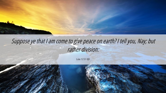 Picture 06 - Luke 12:51 KJV Desktop Wallpaper - Suppose ye that I am come to give peace on earth? - Desktop Bible Verse Wallpaper