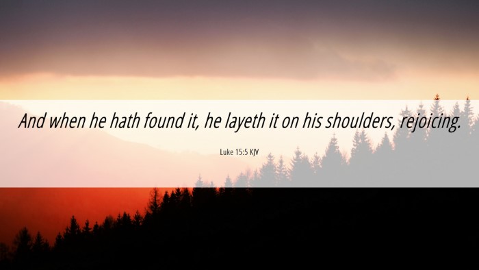 Picture 06 - Luke 15:5 KJV Desktop Wallpaper - And when he hath found it, he layeth it on his - Desktop Bible Verse Wallpaper