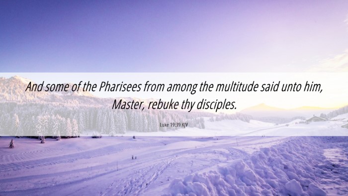 Picture 06 - Luke 19:39 KJV Desktop Wallpaper - And some of the Pharisees from among the - Desktop Bible Verse Wallpaper