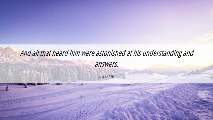 Picture 06 - Luke 2:47 KJV Desktop Wallpaper - And all that heard him were astonished at his - Desktop Bible Verse Wallpaper