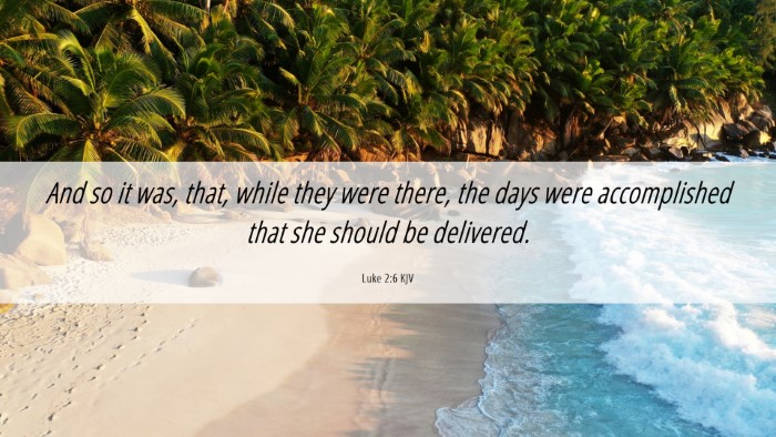 Picture 06 - Luke 2:6 KJV Desktop Wallpaper - And so it was, that, while they were there, the - Desktop Bible Verse Wallpaper