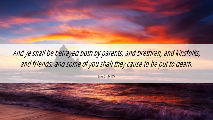 Picture 06 - Luke 21:16 KJV Desktop Wallpaper - And ye shall be betrayed both by parents, and - Desktop Bible Verse Wallpaper
