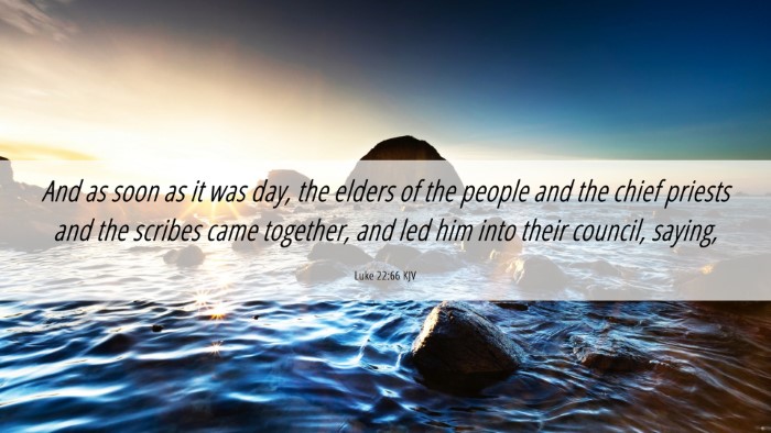Picture 06 - Luke 22:66 KJV Desktop Wallpaper - And as soon as it was day, the elders of the - Desktop Bible Verse Wallpaper