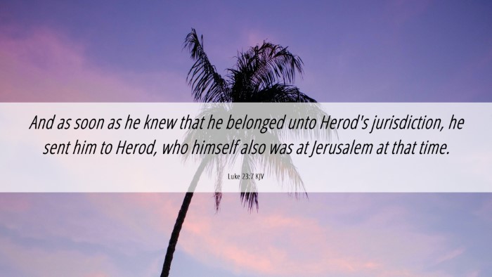Picture 06 - Luke 23:7 KJV Desktop Wallpaper - And as soon as he knew that he belonged unto - Desktop Bible Verse Wallpaper